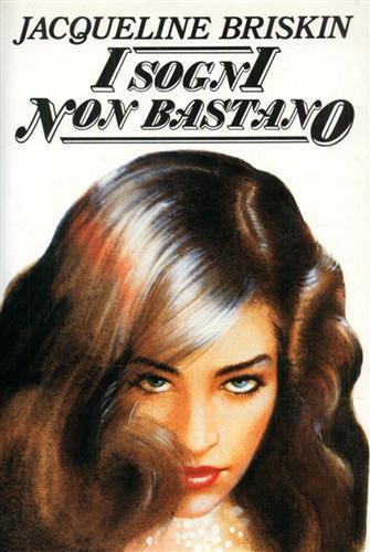 I sogni non bastano - Jacqueline Briskin - 3