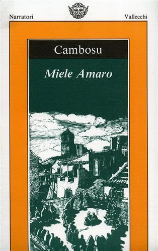 Miele amaro - Salvatore Cambosu - Libro Usato - Vallecchi - Narratori | IBS