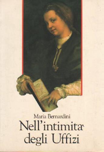 Nell'intimità degli Uffizi - M. Grazia Bernardini - 2