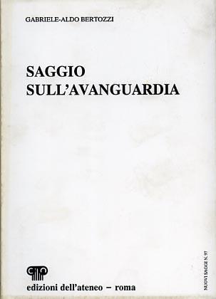 Saggio sull'avanguardia - Gabriele A. Bertozzi - 2