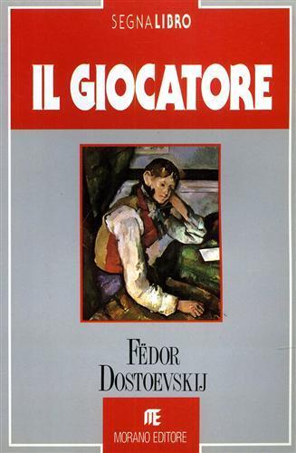 Il giocatore - Fëdor Dostoevskij - 2