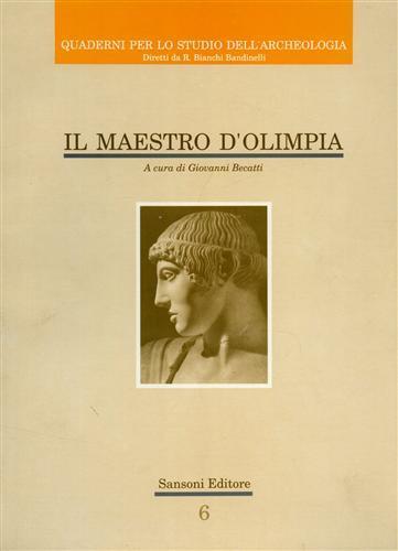 Il Maestro d'Olimpia - Giovanni Becatti - 2