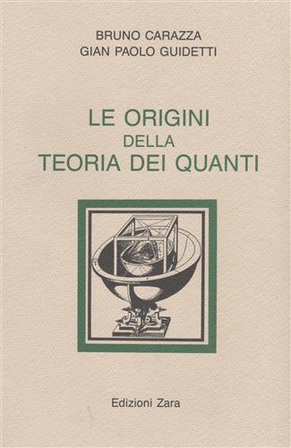 Le origini della Teoria dei Quanti - Bruno Carazza - copertina