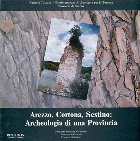 Arezzo, Cortona, Sestino: archeologia di una provincia - Mario Torelli - copertina