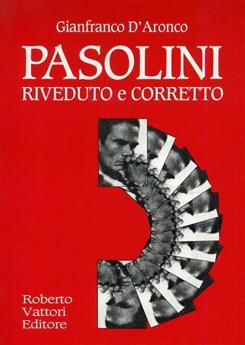 Pasolini riveduto e corretto - Gianfranco D'Aronco - 3