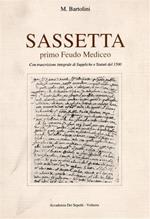 Sassetta primo Feudo Mediceo. Con trascrizione integrale di Suppliche e Statuti del 1500
