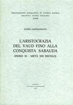 L' aristocrazia del Vaud fino alla conquista sabauda ( inizio XI - metà XIII secolo )