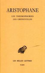 Les Thesmophories. Les Grenouilles