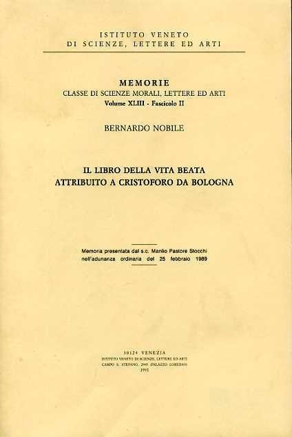 Il libro della vita beata attribuito a Cristoforo da Bologna - Bernardo Nobile - 3