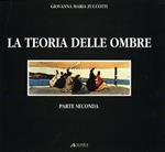 La teoria delle ombre. Parte seconda