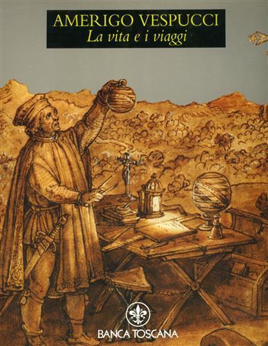 Amerigo Vespucci. La vita e i viaggi - Luciano Formisano - copertina