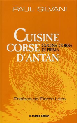 Cuisine corse d'antan. Cucina corsa di prima - Paul Slvani - 3