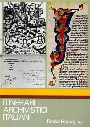 Itinerari Archivistici Italiani. Emilia Romagna - Antonio Dentoni Litta - copertina