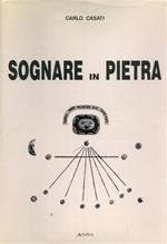 Sognare in pietra