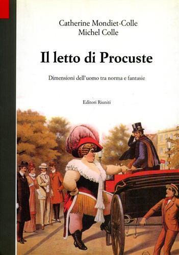 Il letto di Procuste. Dimensioni dell'uomo tra norma e fantasie - Catherine Mondiet-Colle - copertina