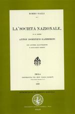 La Società Nazionalee il conte Anton Domenico Gamberini. Stampa anastatica dell'ediz.or