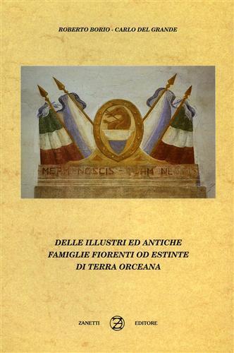 Delle illustri ed antiche famiglie fiorenti ed estinte di terra orceana - Roberto Borio - 2