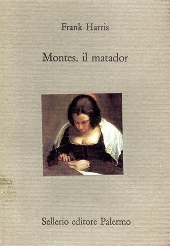 Montes, il matador - Frank Harris - copertina