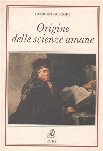 Origine delle scienze umane - Georges Gusdorf - copertina