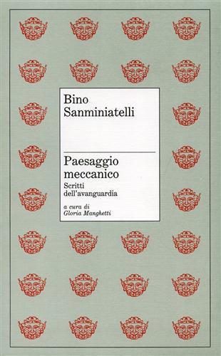 Paesaggio meccanico. Scritti dell'avanguardia - Bino Sanminiatelli - copertina