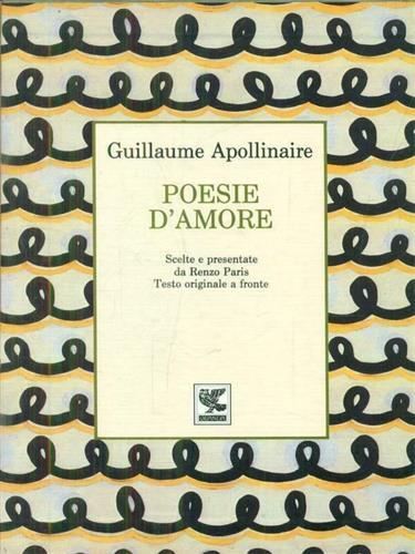 Poesie d'amore - Guillaume Apollinaire - copertina