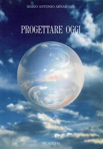 Progettare oggi - Mario A. Arnaboldi - 3