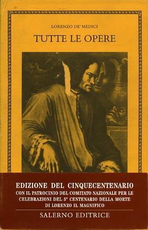Tutte le opere - Lorenzo de' Medici - Libro Usato - Salerno - Testi e  documenti di letteratura e di lingua | IBS