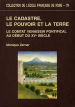 Le cadastre, le pouvoir et la terre. Le Comtat venaissin pontifical au début du XV siécle