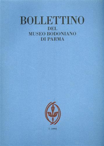 Bollettino del Museo Bodoniano di Parma n. 7 1993. Quaecumque recepit Apollo: Scr - Leonardo Farinelli - copertina