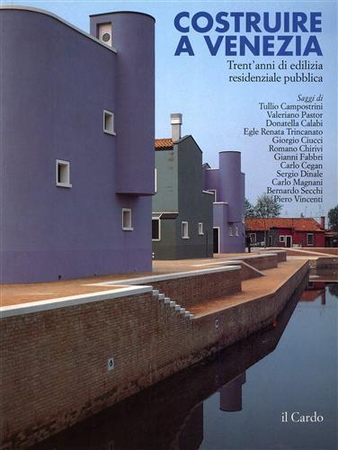 Costruire a Venezia. Trent'anni di edilizia residenziale pubblica - copertina