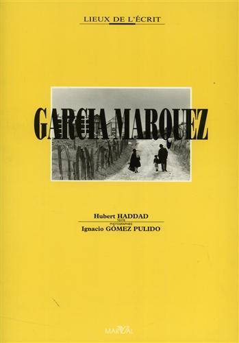 Gabriel Garcia Marquez - Hubert Haddad - copertina