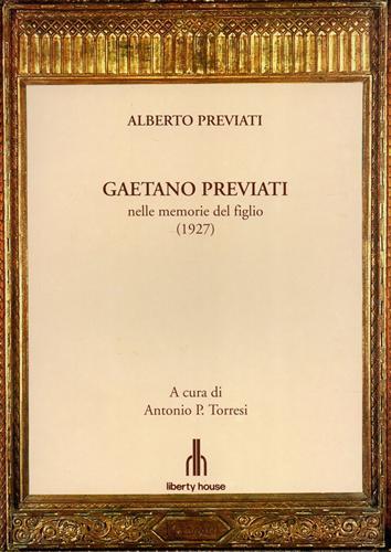 Gaetano Previati nelle memorie del figlio. Alberto Previati, figlio del grande pittore e trattatista Gaetano ( Ferrara 1852 - Lavagna 1920 ) , scrisse questa biografia paterna nel 1927 - Alberto Previati - copertina