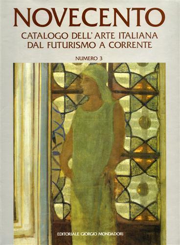 Novecento. Catalogo dell'Arte Italiana dal Futurismo a Corrente, 3 - copertina