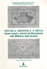 Tecnica artistica a Siena. Alcuni trattati e ricettari del Rinascimento nella Biblioteca degli Intronati