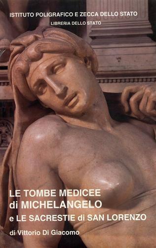 VHS. Le Tombe Medicee di Michelangelo Buonarroti e le Sacrestie di San Lorenzo - Vittorio Di Giacomo - 2