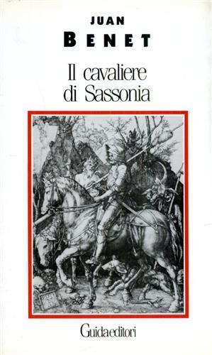 Il cavaliere di Sassonia - Juan Benet - 3