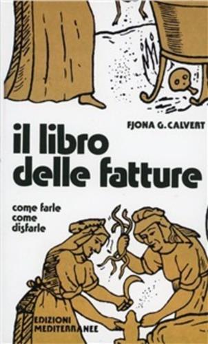 Il libro delle fatture d'amore - Fjona Calvert - copertina