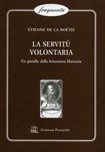 La servitù volontaria. Un gioiello della letteratura libertaria