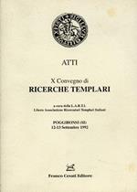 Atti del X Convegno di Ricerche Templari