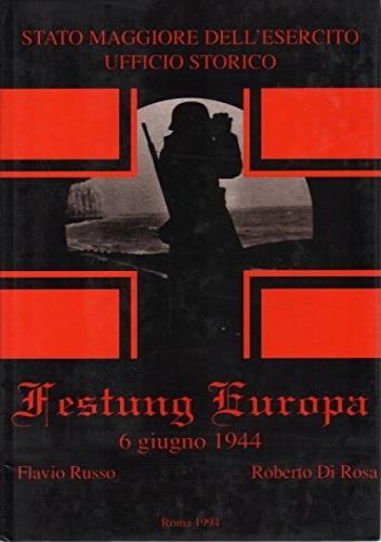 Festung Europa 6 giugno 1944 - Flavio Russo - copertina