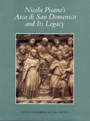 Nicola Pisanòs Arca di San Domenico and Its Legacy - A. Fiderer Moskowitz - 3