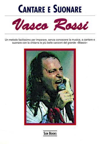 Vasco Rossi. Un metodo facilissimo per impa - 2