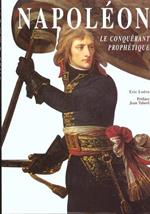 Napoléon. Le conquérant prophétique