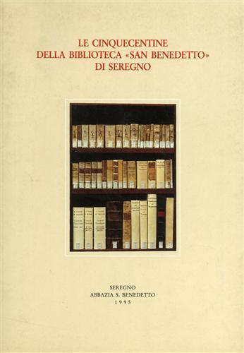 Le cinquecentine della biblioteca San Benedetto di Seregno - copertina