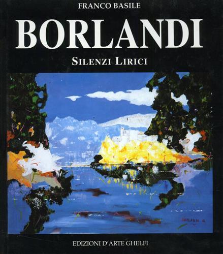 Borlandi. Silenzi Lirici - 2