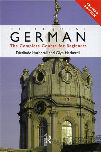 Colloquial German. The Complete Course for Beginners - Dietlinde Hatherall - 2