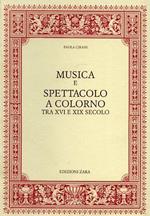 Musica e spettacolo a Colorno tra XVI e XIX secolo