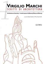 Scritti di architettura. Vol.I: Architettura futurista-