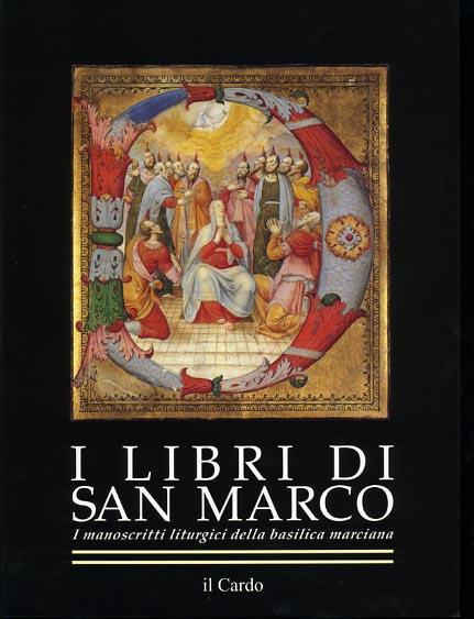 I libri di San Marco. I manoscritti liturgici della Basilica Marciana - copertina