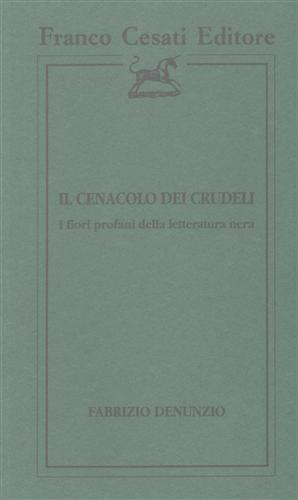 Il cenacolo dei crudeli. I Fiori profani della letteratura nera - Fabrizio Denunzio - copertina